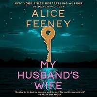 My Husband’s Wife by Alice Feeney