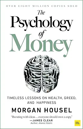 The Psychology of Money – A Practical and Behavioral Book Overview