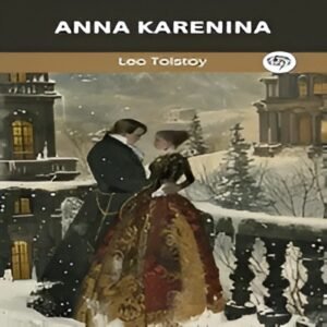 Anna Karenina by Leo Tolstoy