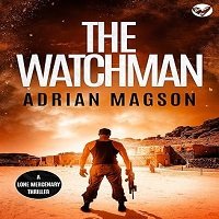 The Watchman Lone Mercenary Thriller – A High-Octane Action Story You Can’t Miss read online