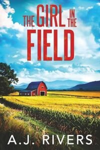 The Girl in the Field book cover by A J Rivers