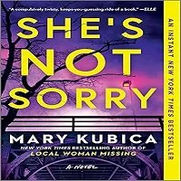 She’s Not Sorry – A Gripping Domestic Suspense Thriller read online