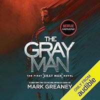 The Gray Man by Mark Greaney Summary, Review & Thriller Book Guide