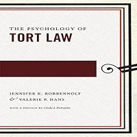 Psychology of Tort Law Summary and Review