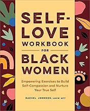 Self-Love Workbook for Black Women Book Review: Build Confidence and Self-Compassion