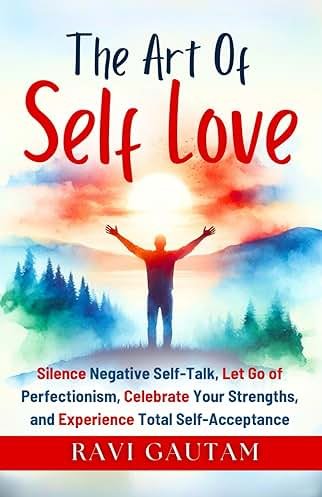 The Art of Self-Love Book Review: Overcome Self-Doubt and Embrace Confidence