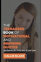 THE TEENAGERS BOOK OF MOTIVATIONAL AND INSPIRATIONAL QUOTES